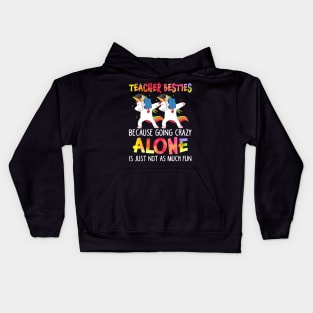 Teacher Besties Going Crazy Alone Is Just Not As Much Fun Kids Hoodie